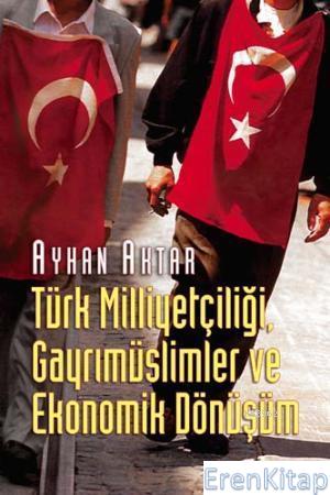 Türk Milliyetçiliği, Gayrimüslimler ve Ekonomik Dönüşüm