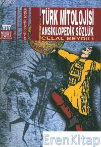 Türk Mitolojisi Ansiklopedik Sözlük Celal Beydili