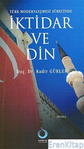 Türk Modernleşmesi Sürecinde| İktidar ve Din