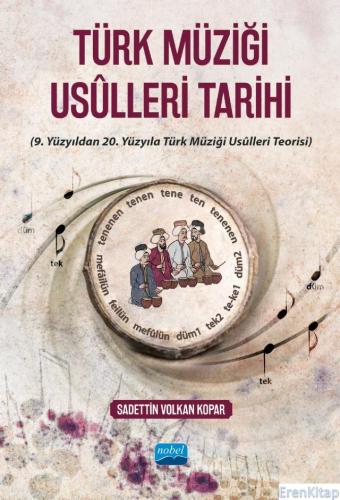 Türk Müziği Usûlleri Tarihi (9. Yüzyıldan 20. Yüzyıla Türk Müziği Usûl
