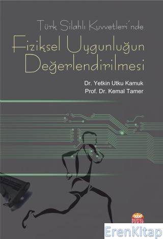 Türk Silahlı Kuvvetleri'nde Fiziksel Uygunluğun Değerlendirilmesi
