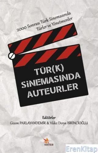 Türk Sinemasında Auteurler 2000 Sonrası Türk Sinemasında Türler ve Yön