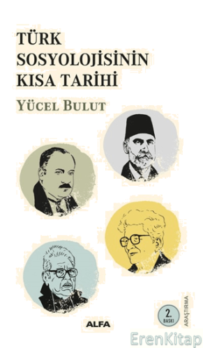 Türk Sosyolojisinin Kısa Tarihi Yücel Bulut