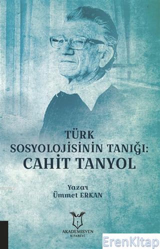 Türk Sosyolojisinin Tanığı: Cahit Tanyol