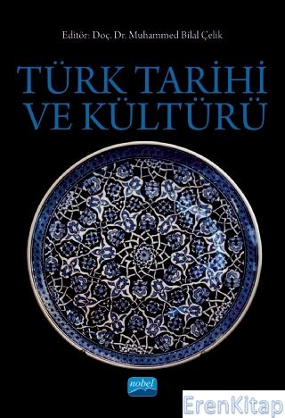 Türk Tarihi ve Kültürü Ahmet Kanlıdere