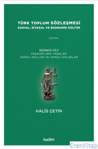 Türk Toplum Sözleşmesi Sosyal, Siyasal ve Ekonomik Kültür 3. Cilt - Ya
