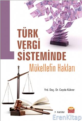 Türk Vergi Sisteminde Mükellef Hakları Ceyda Kükrer