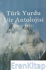 Türk Yurdu Şiir Antolojisi (1911-1931) Coşkun Bağır