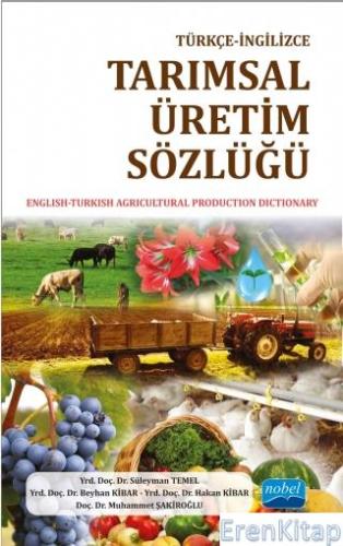 Türkçe - İngilizce Tarımsal Üretim Sözlüğü Süleyman Temel