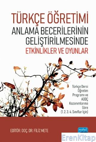 Türkçe Öğretimi Anlama Becerilerinin Geliştirilmesinde Etkinlikler ve Oyunlar