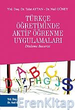 Türkçe Öğretiminde Aktif Öğrenme Uygulamaları (Dinleme Becerisi)