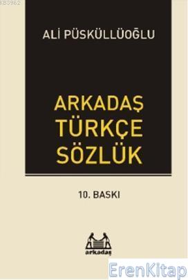 Arkadaş Türkçe Sözlük (Ciltli) %10 indirimli Ali Püsküllüoğlu