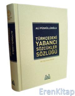 Türkçedeki Yabancı Sözcükler Sözlüğü (Ciltli) %10 indirimli Ali Püskül