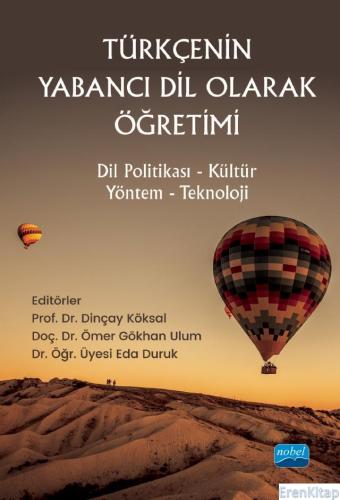 Türkçenin Yabancı Dil Olarak Öğretimi - Dil Politikası-Kültür-Yöntem-Teknoloji
