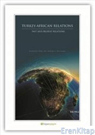 Turkey-African Relations : Past and Present Relations Editor : Kieran 