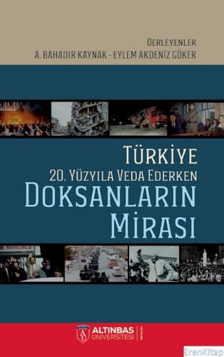 Türkiye 20. Yüzyıla Veda Ederken : Doksanların Mirası Arda İbikoğlu