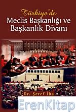 Türkiye&#39;De Meclis Başkanlığı ve Başkanlık Divanı Şeref İba