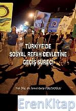Türkiye&#39;De Sosyal Refah Devletine Geçiş Süreci İsmet Galip Yolcuoğ