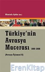 Türkiye'nin Avrasya Macerası 1989-2006 (avrasya Üçlemesi 2) Mustafa Ay