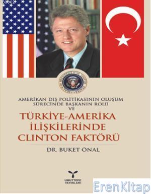 Türkiye-Amerika İlişkilerinde Clinton Faktörü