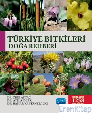 Türkiye Bitkileri Doğa Rehberi Zeki Aytaç