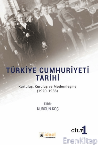 Türkiye Cumhuriyeti Tarihi (Cilt 1) Kolektif