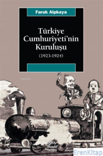 Türkiye Cumhuriyeti'nin Kuruluşu (1923-1924) Faruk Alpkaya