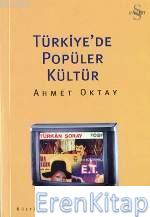 Türkiye'de Popüler Kültür Ahmet Oktay