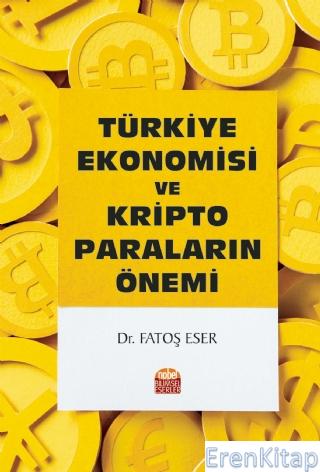 Türkiye Ekonomisi ve Kripto Paraların Önemi