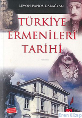 Türkiye Ermenileri Tarihi Levon Panos Dabağyan