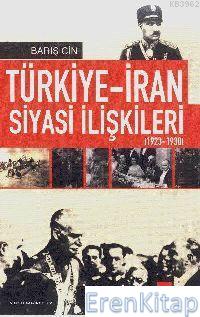 Türkiye - İran Siyasi İlişkileri (1923 - 1938)