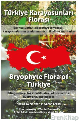 Türkiye Karayosunları Florası - Bryophyte Flora of Türkiye Harald Kürs