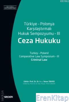 Türkiye – Polonya Karşılaştırmalı Hukuk Sempozyumu – III (Ceza Hukuku)