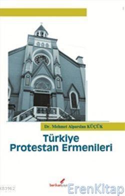 Türkiye Protestan Ermenileri %10 indirimli Mehmet Alparslan Küçük