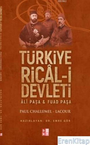 Türkiye Rical-i Devleti : Ali Paşa ve Fuat Paşa Paul Challemel - Lacou