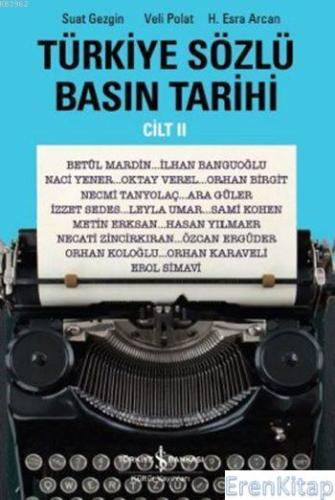 Türkiye Sözlü Basın Tarihi Cilt II Suat Gezgin