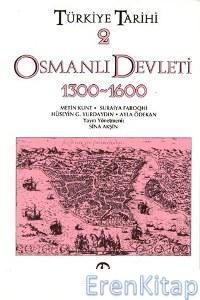 Türkiye Tarihi 2. Cilt Osmanlı Devleti 1300 - 1600 (3.Hamur)