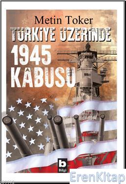 Türkiye Üzerinde 1945 Kâbusu