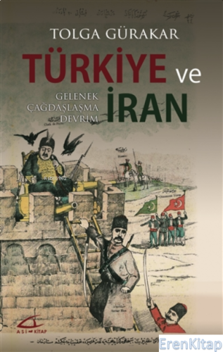 Türkiye ve İran Gelenek Çağdaşlaşma Devrim Tolga Gürakar