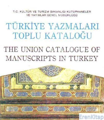 Türkiye Yazmaları Toplu Kataloğu : 34 / III, The Union Catalogue of Manuscripts in Turkey
