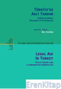 Türkiye'de Adli Yardım Karşılaştırmalı İnceleme ve Politikalar İdil El