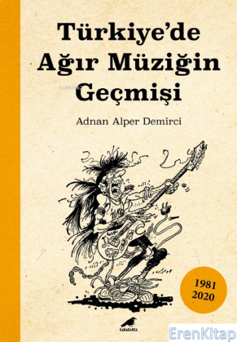 Türkiye'de Ağır Müziğin Geçmişi Adnan Alper Demirci