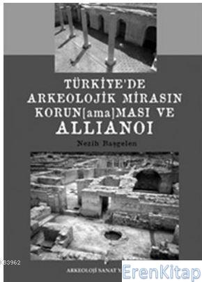 Türkiye'de Arkeolojik Mirasın Korunamaması ve Allianoi %10 indirimli N