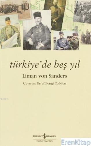 Türkiye'de Beş Yıl Liman von Sanders