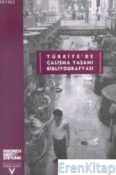 Türkiye'de Çalışma Yaşamı Bibliyografyası Kolektif