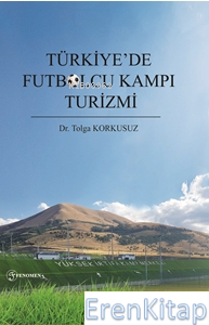Türkiye'de Futbolcu Kampı Turizmi