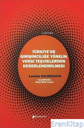 Türkiye'de Girişimciliğe Yönelik Vergi Teşviklerinin Değerlendirilmesi