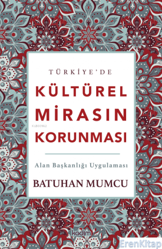 Türkiye'de Kültürel Mirasın Korunması Batuhan Mumcu