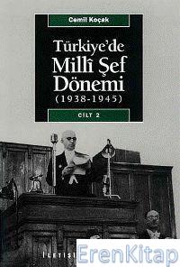 Türkiye'de Milli Şef Dönemi Cilt 2, ( 1938 - 1945 ) Cemil Koçak