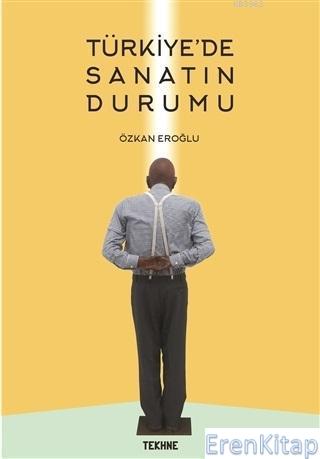 Türkiye'de Sanatın Durumu Özkan Eroğlu